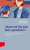  »Kann ich Sie mal kurz sprechen?«: Impulse für gute Gespräche in der Schule