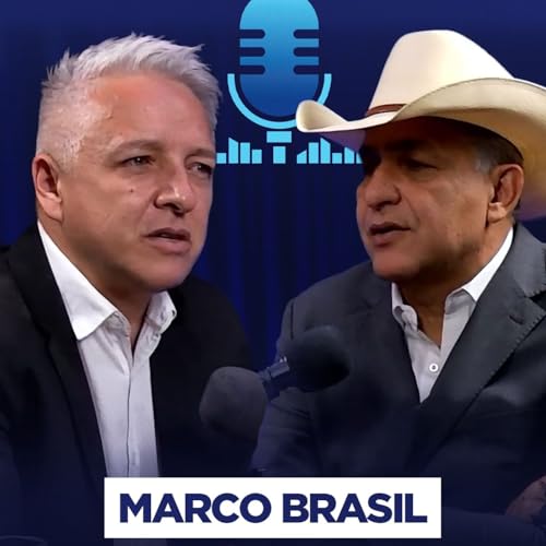 Epis&oacute;dio 40: MARCO BRASIL