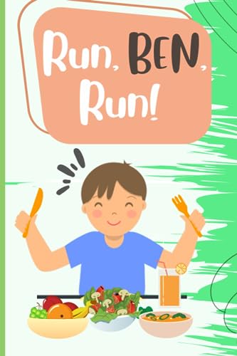Run, Ben, Run!: Stay Healty! (Always listen to your parents!)