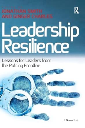 Leadership Resilience: Lessons for Leaders from the Policing Frontline-Wow! eBook