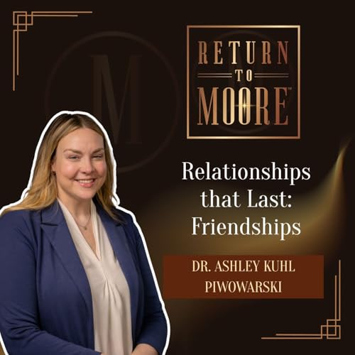 Relationships that Last: Friendships