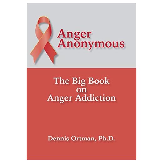 Anger Anonymous: The Big Book on Anger Addiction
