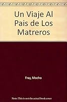 Un viaje al país de los matreros 9500418010 Book Cover