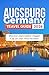 AUGSBURG GERMANY TRAVEL GUIDE 2026: Discover and Explore Fugger City on your Next Vacation (The Traveler Trails of Discovery) (English Edition)