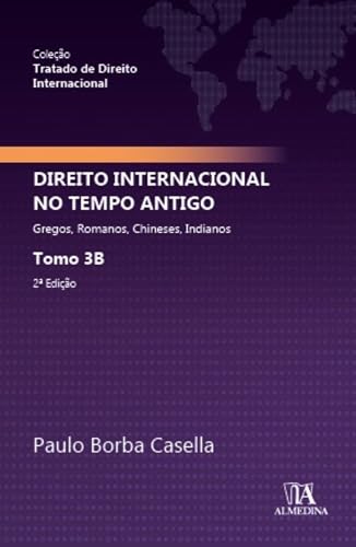 Direito internacional no tempo antigo: gregos, romanos, chineses, indianos
