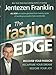 The Fasting Edge: Recover Your Passion. Recapture Your Dream. Restore Your Joy