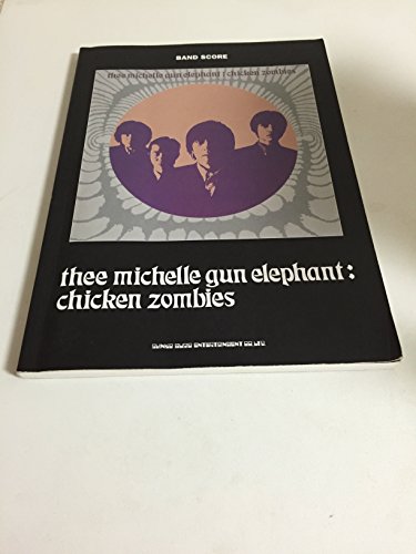 バンドスコア thee michelle gun elehant : chiken zombies (バンド・スコア)のサムネイル