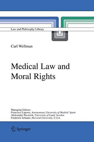 Medical Law and Moral Rights (Law and Philosophy Library, 71)