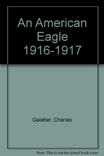 An American Eagle 1916-1917