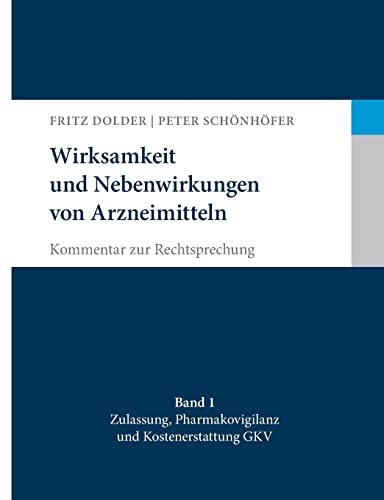 Wirksamkeit und Nebenwirkungen von Arzneimitteln: Kommentar zur Rechtsprechung (German Edition)