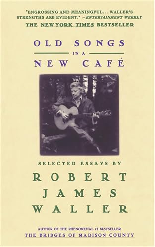 Old Songs in a New Café: Selected Essays