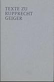  Texte zu Rupprecht Geiger : [anlässlich der Ausstellung \