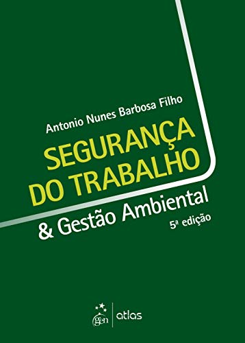 Segurança do trabalho e gestão ambiental: