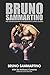 Produktbild Bruno Sammartino: The Autobiography of Wrestling's Living Legend - Black & White Edition