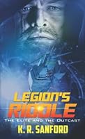Legion's Riddle: The Elite and the Outcast 1721836888 Book Cover