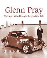 Glenn Pray: The Man Who brought Legends to Life 163302024X Book Cover