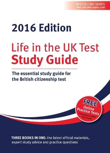 Life in the UK Test: Study Guide 2016: The essential study guide for the British citizenship test