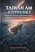 Taiwan am Kipppunkt: Militärische Szenarien, geopolitische Folgen und die Zukunft der internationalen Ordnung - Schäfer, Nico