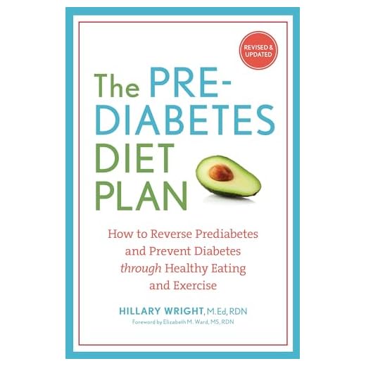 The Prediabetes Diet Plan: How to Reverse Prediabetes and Prevent Diabetes through Healthy Eating and Exercise