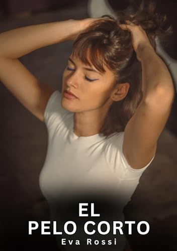 El Pelo Corto: Relatos Eróticos de Sexo para Adultos