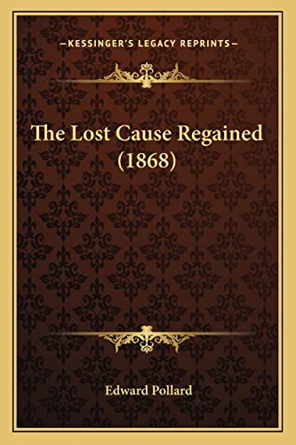 The Lost Cause Regained (1868)