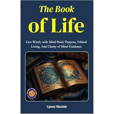 The Book of Life (Illustrated, Refined & Edited)