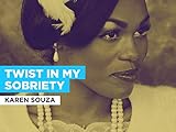  Twist In My Sobriety im Stil von Karen Souza