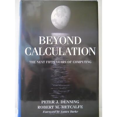 Beyond Calculation: The Next Fifty Years of Computing