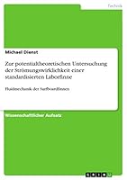 Zur potentialtheoretischen Untersuchung der Strömungswirklichkeit einer standardisierten Laborfinne: Fluidmechanik der Surfboardfinnen 3668438250 Book Cover
