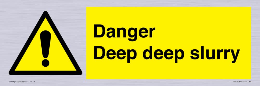 Danger Deep deep slurry Sign - 300x100mm - L31