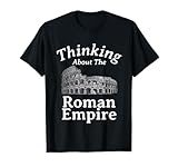 Thinking About The Roman Empire Funny Men Dad Joke
