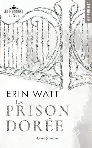 La prison dorée - Poche: Les héritiers Tome 3 - nouvelle édition