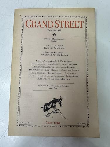 Grand Street: Summer 1982 Vol.1 No. 4 Edmund Wilson in Middle Age Leon Edel