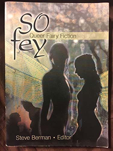 So Fey: Queer Fairy Fiction
