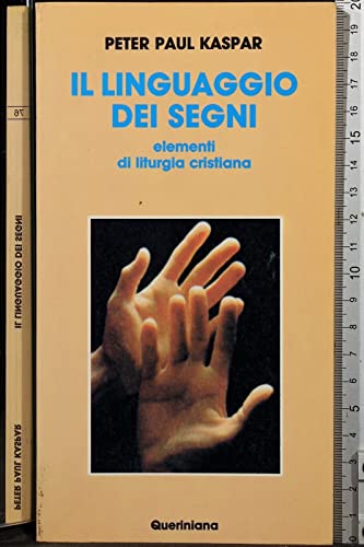 Il linguaggio dei segni. Elementi di liturgia cristian