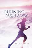 Running in Such a Way: Josh's Story