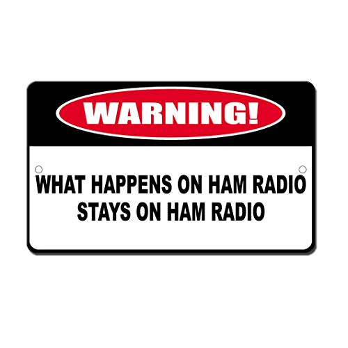 Metal Road Sign What Happens On Ham Radio Stays There Novelty Funny Notice Sign for Indoor Outdoor Yard Street Signs 8x12 inches