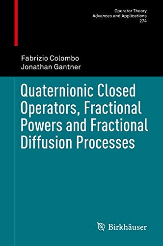 Buy Quaternionic Closed Operators, Fractional Powers and Fractional Diffusion Processes — BookShops.in