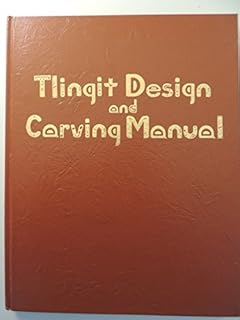 Tlingit Design and Carving Manual - Buy now