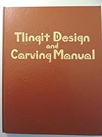 Tlingit Designs & Carving Manual 0875648622 Book Cover
