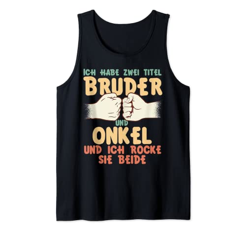 Ich Habe Zwei Titel Bruder Und Onkel Ich Rocke Sie Beide Tank Top Cover