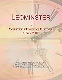  Leominster: Webster\'s Timeline History, 1052 - 2007