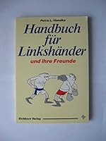 Handbuch für Linkshänder und ihre Freunde: Mach's mit Links 3821812729 Book Cover