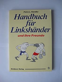 Perfect Paperback Handbuch für Linkshänder und ihre Freunde. Mach's mit Links [German] Book