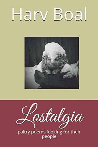Lostalgia: paltry poems looking for their people