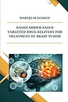 Nanocarrier based Targeted Drug Delivery for Treatment of Brain Tumor 6509109700 Book Cover