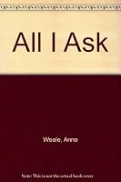 All I Ask 0373801017 Book Cover