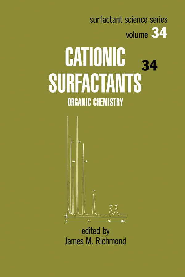 Cationic Surfactants: Organic Chemistry (Surfactant Science Book 34)      1st Edition, Kindle Edition