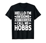 Hobbs Surname Awesome Call Me Hobbs Family Last Name Hobbs T-Shirt