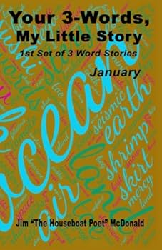 Your 3 Words; My Little Story: The 1st set of 3 Word Stories